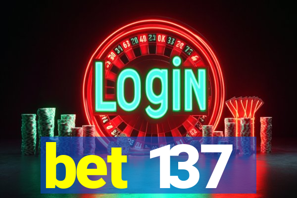 bet 137